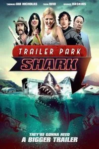 Trailer Park Shark (2017) Dual Audio {Hindi-English} 480p - 720p poster