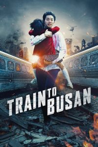 Train to Busan (2016) Dual Audio {Hindi-English} BluRay 480p - 720p - 1080p poster