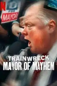 Trainwreck: Mayor of Mayhem (2025) NF WEB-DL Dual Audio {Hindi-English} 480p - 720p - 1080p poster