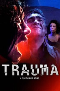 [18+] Trauma (2017) BluRay Dual Audio {Hindi-Spanish} 480p - 720p - 1080p poster