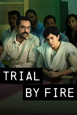Trial By Fire (2023) Season 1 [Hindi DD5.1] Complete Netflix Original WEB Series 480p - 720p - 1080p WEB-DL poster