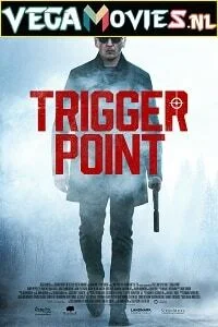 Trigger Point (2021) Dual Audio {Hindi-English} 480p - 720p poster