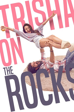 Trisha on the Rocks (2024) AMZN WEB-DL ORG. Dual Audio [Hindi – GujaraTi] Full Movie 480p - 720p - 1080p poster