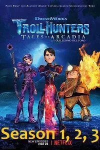 Trollhunters (Season 1 – 3) Dual Audio {Hindi-English} 720p WeB-DL poster