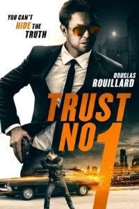 Trust No 1 (2019) Dual Audio {Hindi-English} 480p - 720p BluRay poster