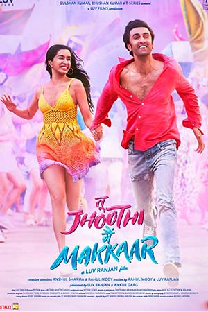 Tu Jhoothi Main Makkaar (2023) Hindi Full Movie NF WEB-DL 480p - 720p - 1080p poster