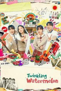 Twinkling Watermelon (Season 1) Dual Audio {Hindi-Korean} Series 480p 720p & 1080p WEB-DL poster