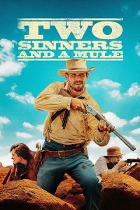 Two Sinners And A Mule (2023) {English with Subtitles} Full Movie WEB-DL 480p - 720p - 1080p poster