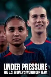 Under Pressure: The U.S. Women’s World Cup Team (2023) poster