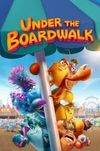 Under the Boardwalk (2023) Dual Audio {Hindi-English} WEB-Rip 480p - 720p - 1080p poster