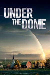 Under the Dome (Season 3) {Hindi Dubbed} MX Player Complete Series 720p - 1080p WEB-DL poster
