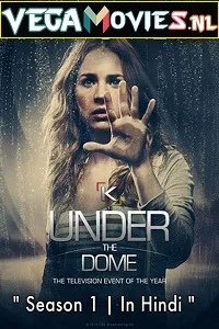 Under the Dome (Season 1) Hindi Dubbed Complete Web Series WEB-DL 480p - 720p poster
