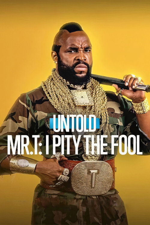 Untold: Mr. T: I Pity the Fool (2026) poster