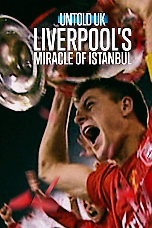 Untold UK: Liverpool’s Miracle of Istanbul (2026) poster