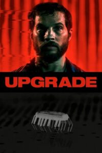 Upgrade (2018) Blu-Ray Dual Audio {Hindi-English} 480p - 720p - 1080p poster