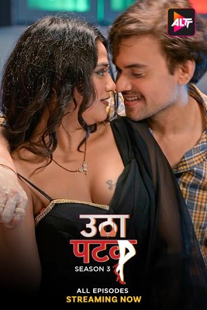 [18+] Utha Patak – Season 3 (2024) Hindi Complete hoT WEB Series 720p & 1080p WEB-DL poster