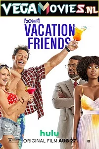 Vacation Friends (2021) English [5.1 DD] ESubs 480p - 720p - 1080p poster