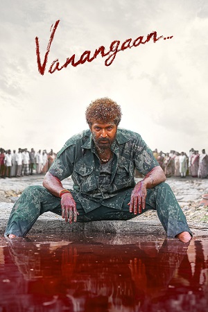 Vanangaan (2025) Dual Audio [Hindi + Tamil] WeB-DL 480p - 720p - 1080p poster