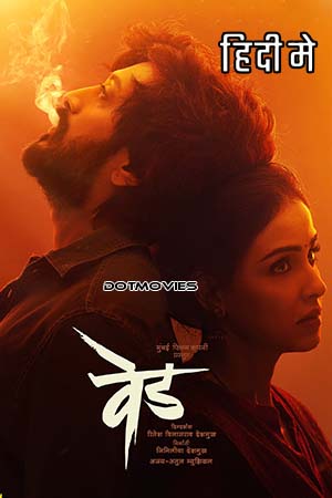 Ved (2022) Dual Audio [Hindi + Marathi] WeB-DL 480p - 720p - 1080p - 2160p 4K poster