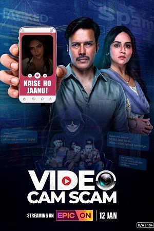 Video Cam Scam (2024) Season 1 Hindi Complete EPIC ON WEB Series 480p - 720p - 1080p WeB-DL poster