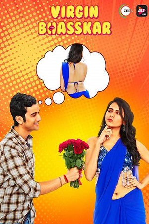 Virgin Bhasskar (2019) Season 1 Hindi COMPLETE AltBalaji WEB Series 480p - 720p HDRip poster