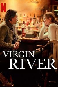 Virgin River (Season 5 – 7) Dual Audio {Hindi-English} Netflix Original WEB-Series HD 720p - 1080p WEB-DL poster