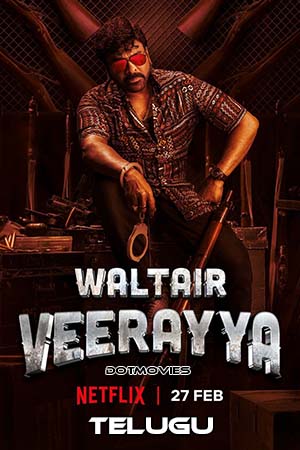 Waltair Veerayya (2023) Telugu Full Movie WEB-DL 480p - 720p - 1080p poster