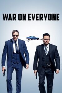 War on Everyone (2016) BluRay Dual Audio {Hindi-English} 480p - 720p - 1080p poster