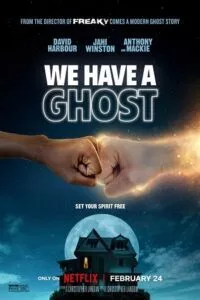 We Have a Ghost – Netflix Original (2023) Dual Audio {Hindi-English} 480p - 720p - 1080p poster