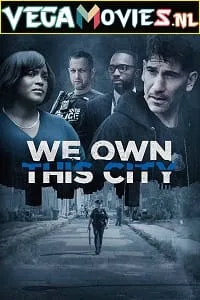 We Own This City (2022) Season 1 [Complete] {English With Subtitles} 720p WEB-DL poster