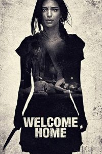 Welcome Home (2018) BluRay Dual Audio {Hindi-English} 480p - 720p - 1080p poster