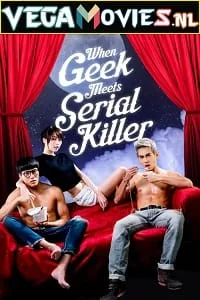 When Geek Meets Serial Killer (2015) Dual Audio {Hindi-English} 480p - 720p poster