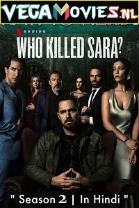 Who Killed Sara? (2021) Season 2 Dual Audio {Hindi-English} Complete Netflix WEB Series 480p - 720p WEB-DL poster