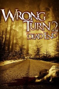 Wrong Turn 2 (2007) {English with Subtitles} Full Movie WEB-DL 480p - 720p - 1080p poster