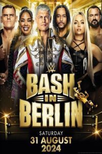 WWE Bash in Berlin (31st August – 2024) Dual Audio {Hindi-English} WWE Special Show 480p - 720p HDRip poster