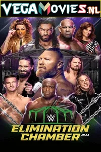 WWE Elimination Chamber PPV 19th February (2022) Full WWE Special Show 480p - 720p poster