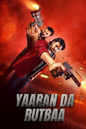 Yaaran Da Rutbaa (2023) WEB-DL {Punjabi DD5.1} Full Movie 480p - 720p - 1080p poster