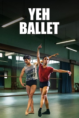 Yeh Ballet (2020) Hindi Full Movie WEB-DL 480p - 720p - 1080p poster