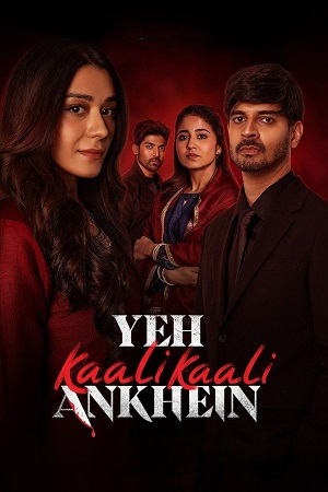 Yeh Kaali Kaali Ankhein (2024) poster