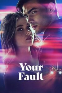 Your Fault (Culpa Tuya) – Amazon Original (2024) poster