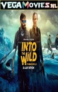 Into The Wild with Bear Grylls And Ajay Devgn (2021) poster