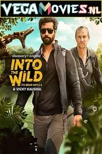 Into The Wild with Bear Grylls And Vicky Kaushal (2021) poster