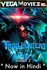 Trollhunters: Tales of Arcadia (Season 2) Dual Audio [Hindi-English] Complete Netflix Web Series 720p poster