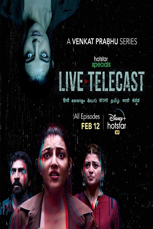 Live Telecast (2021) Season 1 Hindi Complete Hotstar Specials Series 480p - 720p HDRip poster