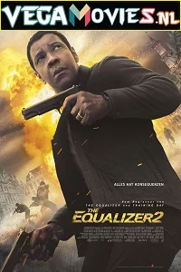 The Equalizer 2 (2018) Dual Audio {Hindi-English} 480p - 720p - 1080p poster
