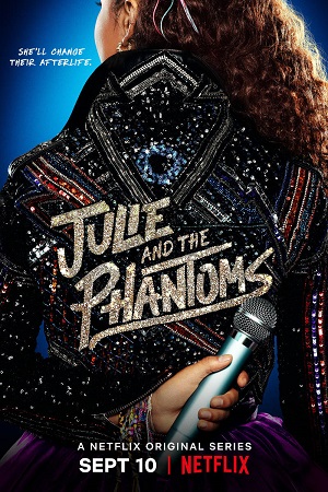 Julie and the Phantoms (2020) Season 1 Hindi Complete Netflix WEB Series 480p - 720p WEB-DL poster