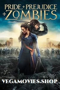 Pride and Prejudice and Zombies (2016) Dual Audio {Hin-Eng} 480p - 720p - 1080p poster