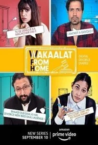 Wakaalat From Home (2020) Season 1 Hindi Complete AMZN WEB Series 480p - 720p WEB-DL poster