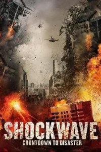 Shockwave Countdown to Disaster (2017) poster