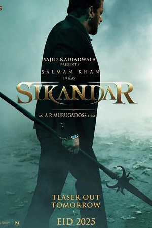 SIKANDAR: Official Teaser - Salman Khan - Sajid Nadiadwala - A.R. Murugadoss - EID – New Film 2025 poster